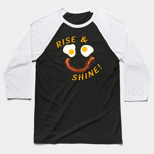 Rise and Shine Baseball T-Shirt by audistry